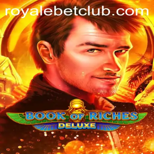 Discover the Exciting World of Book of Riches Deluxe at RoyaleBet