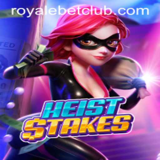 Unveiling HeistStakes: The Thrilling Casino Game Taking ROYALEBET by Storm
