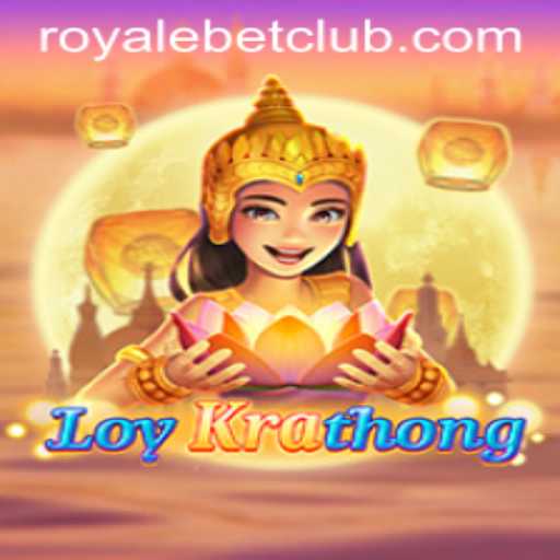 Exploring LoyKrathong: A Unique Gaming Experience with RoyaleBet