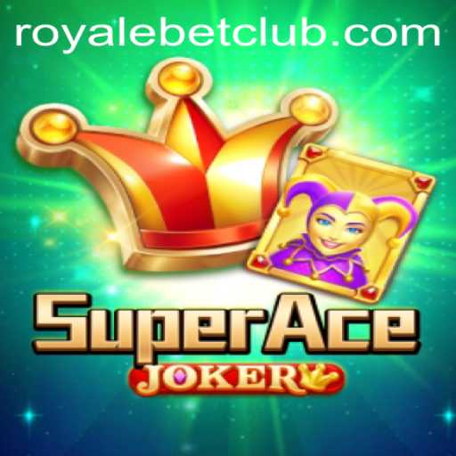 Exploring the Exciting World of SuperAceJoker: ROYALEBET's Latest Gaming Sensation