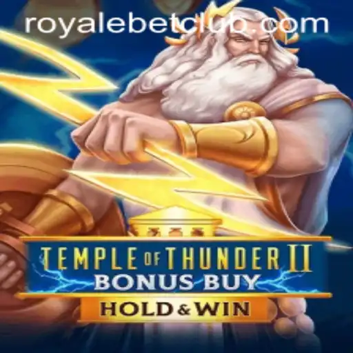 Unveiling TempleofThunderIIBonusBuy: An Electrifying Slot Adventure with ROYALEBET